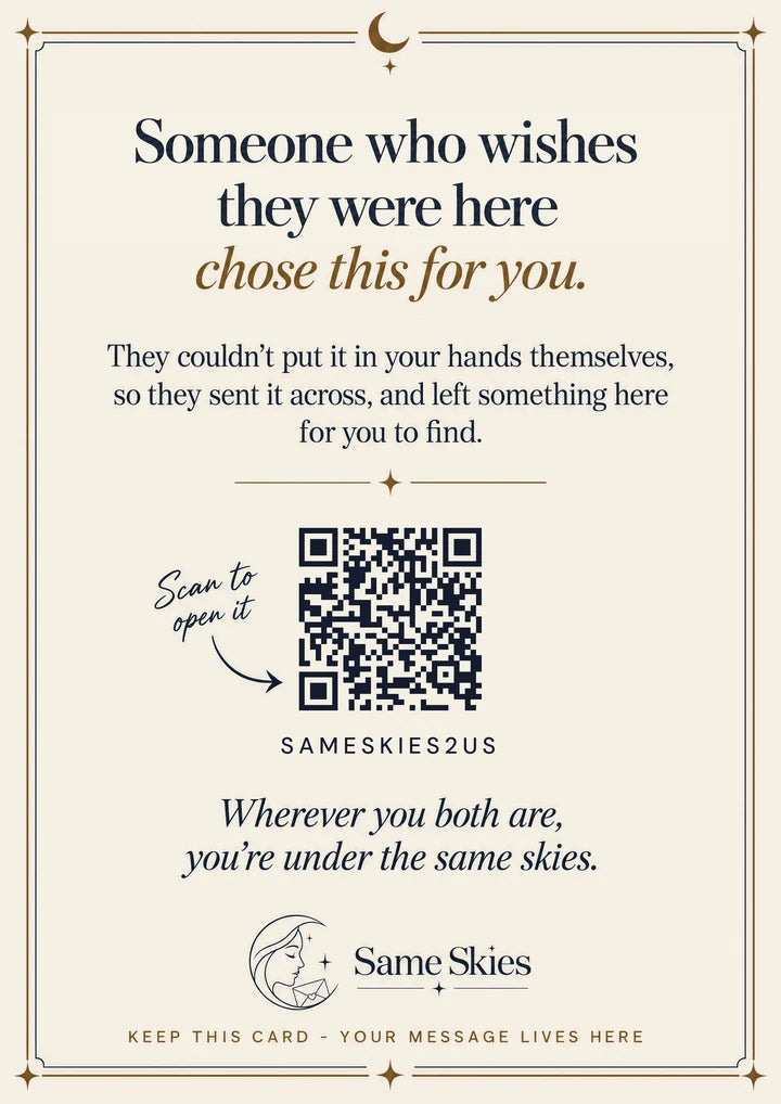 The Same Skies card in every box: someone who wishes they were here chose this for you, with a QR code to scan